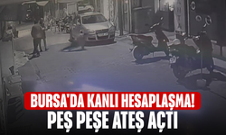 Bursa'da kanlı hesaplaşma! Peş peşe ateş açtı