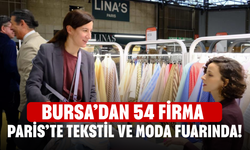 Bursa’dan 54 firma Paris’te tekstil ve moda fuarında!
