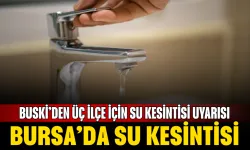 BUSKİ’den Üç İlçe İçin Su Kesintisi Uyarısı
