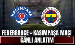 CANLI | Fenerbahçe - Kasımpaşa Maçı Başladı! Fenerbahçe - Kasımpaşa maç kadrosu, skoru ve istatistikleri
