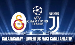 CANLI | Galatasaray - Juventus Maçı Başladı! Galatasaray - Juventus maç kadrosu, skoru ve istatistikleri