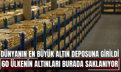 Dünyanın en büyük altın deposuna girildi! 60 ülkenin altınları burada saklanıyor