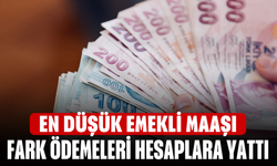 En Düşük Emekli Maaşı İçin Fark Ödemeleri Hesaplara Yattı