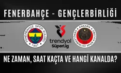 Fenerbahçe – Gençlerbirliği Maçı Ne Zaman, Saat Kaçta ve Hangi Kanalda?