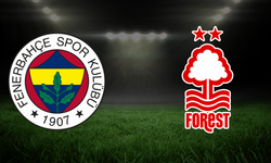 Fenerbahçe-Nottingham Forest maçı ne zaman, saat kaçta, hangi kanalda?