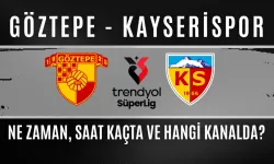 Göztepe – Kayserispor Maçı Ne Zaman, Saat Kaçta ve Hangi Kanalda?
