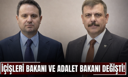 İçişleri Bakanı ve Adalet Bakanı Değişti!