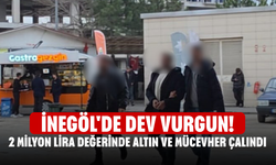 İnegöl'de dev vurgun! 2 milyon lira değerinde altın ve mücevher çalındı