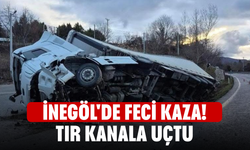 İnegöl'de feci kaza! Tır kanala uçtu