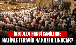 İnegöl’de hangi camilerde hatimle teravih namazı kılınacak?