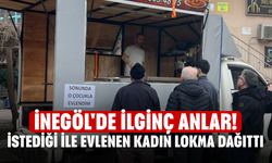 İnegöl'de ilginç anlar! İstediği ile evlenen kadın lokma dağıttı