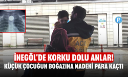 İnegöl'de korku dolu anlar! Küçük çocuğun boğazına madeni para kaçtı