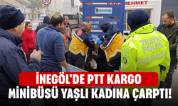 İnegöl'de PTT Kargo minibüsü yaşlı kadına çarptı!