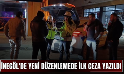 İnegöl'de yeni düzenlemede ilk ceza yazıldı