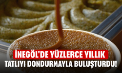 İnegöl'de yüzlerce yıllık tatlıyı dondurmayla buluşturdu!