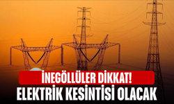 İnegöllüler dikkat! Elektrik kesintisi olacak