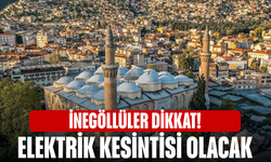 İnegöllüler dikkat! Elektrik kesintisi olacak