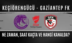 Keçiörengücü - Gaziantep FK Maçı Ne Zaman, Saat Kaçta ve Hangi Kanalda?