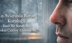 Kış Aylarında Burun Kuruluğu Neden Artıyor? Basit Bir Rahatsızlık Mı, Yoksa Ciddiye Alınması Gereken Bir Sorun Mu?