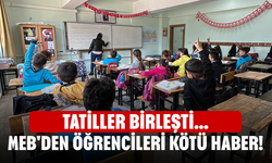MEB'den öğrencileri kötü haber! Tatiller birleşti...