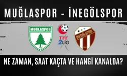 Muğlaspor – İnegölspor Maçı Ne Zaman, Saat Kaçta ve Hangi Kanalda?