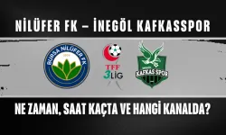 Nilüfer FK – İnegöl Kafkasspor Maçı Ne Zaman, Saat Kaçta ve Hangi Kanalda?