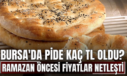 Ramazan öncesi fiyatlar netleşti! Bursa'da pide kaç TL oldu?