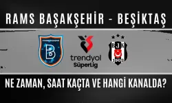Rams Başakşehir – Beşiktaş Maçı Ne Zaman, Saat Kaçta ve Hangi Kanalda?