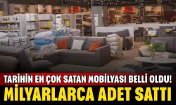 Tarihin en çok satan mobilyası belli oldu!