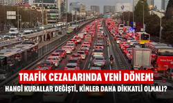 Trafik Cezalarında Yeni Dönem! Hangi Kurallar Değişti, Kimler Daha Dikkatli Olmalı?