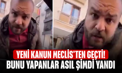 Yeni kanun Meclis'ten geçti! Bunu yapanlar asıl şimdi yandı