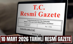 10 Mart 2026 Tarihli ve 33192 Sayılı Resmî Gazete
