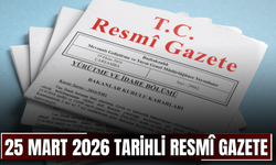 25 Mart 2026 Tarihli ve 33204 Sayılı Resmî Gazete