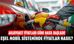 Akaryakıt Fiyatları Güne Nasıl Başladı! Eşel Mobil Sisteminde Fiyatlar nasıl?