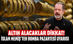Altın alacaklar dikkat! İslam Memiş'ten bomba pazartesi uyarısı