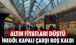 Altın fiyatları düştü! İnegöl kapalı çarşı boş kaldı