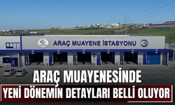 Araç muayenesinde yeni dönemin detayları belli oluyor