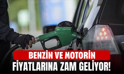 Benzin ve motorin fiyatlarına zam geliyor!