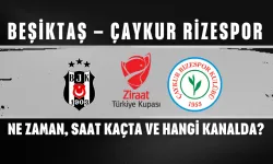 Beşiktaş – Çaykur Rizespor Maçı Ne Zaman, Saat Kaçta ve Hangi Kanalda?
