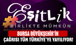 Bursa Büyükşehir'in çağrısı tüm Türkiye'ye yayılıyor!