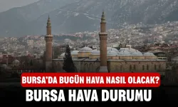 Bursa’da Bugün Hava Nasıl Olacak? 28 Mart 2026 Bursa Hava Durumu