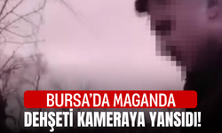 Bursa’da maganda dehşeti kameraya yansıdı!