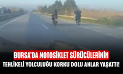 Bursa'da motosiklet sürücülerinin tehlikeli yolculuğu korku dolu anlar yaşattı!