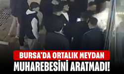 Bursa'da ortalık meydan muharebesini aratmadı!