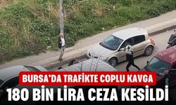Bursa’da trafikte coplu kavga