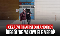 Cezaevi firarisi dolandırıcı İnegöl'de yakayı ele verdi!
