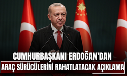 Cumhurbaşkanı Erdoğan'dan araç sürücülerini rahatlatacak açıklama