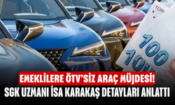 Emeklilere ÖTV’siz Araç Müjdesi! SGK Uzmanı İsa Karakaş Detayları Anlattı