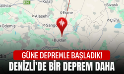 Güne depremle başladık! Denizli'de bir deprem daha
