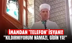 İmamdan 'telefon' isyanı! "Kıldırmıyorum namazı, gidin ya!"
